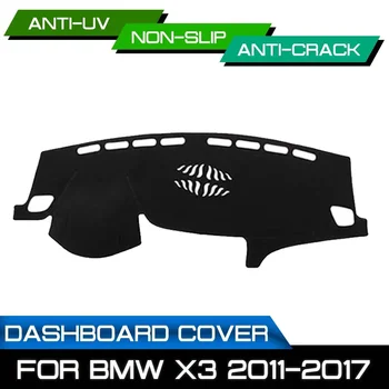 Car Dashboard Mat Anti-dirty Неплъзгащ се за BMW X3 2011 2012 2013 2014 2015 2016 2017 Dash Cover Mat UV защита сянка стикер